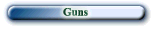 Guns